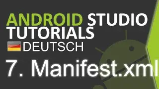 Android Studio Tutorial Deutsch #7 Manifest.xml