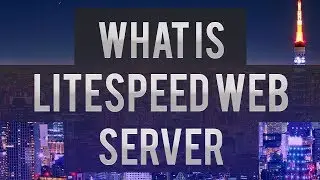 What Is LiteSpeed Web Server?