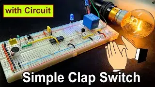 Simple Clap Switch circuit for Home-automation #clapswitch using Transistor & CD4017