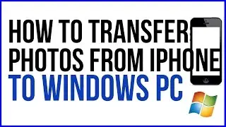 How To Transfer Photos From iPhone To Windows PC - Full Tutorial