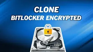 How to Clone Bitlocker Encrypted Drive