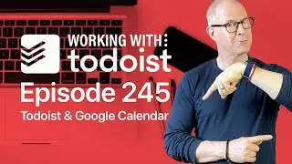 Todoist and Google Calendar Working Together in 2020