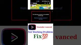 Youtube vanced not working,The following content is not available on this app youtube vanced #shorts