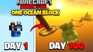 We Survived 100 Days On ONE OCEAN BLOCK In Minecraft Hardcore...