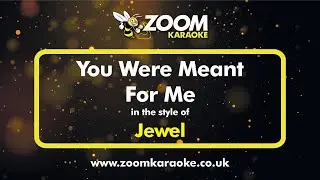 Jewel - You Were Meant For Me - Karaoke Version from Zoom Karaoke