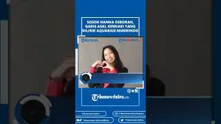 Kenalan dengan  Sosok Hanna Deborah, Penyanyi asal Kendari yang Dilirik Aquarius Musikindo