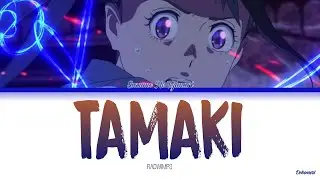 Suzume no Tojimari - OST Full『Tamaki』by RADWIMPS (Lyrics KAN/ROM/ENG)