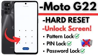 -Unlock Moto G22 Hard Reset Screen Lock -Motorola G22 Pattern, PIN, Password Lock Remove Without PC!