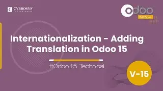 How to Add Translation for Custom Module in Odoo 15 | Adding Translation | Internationalization