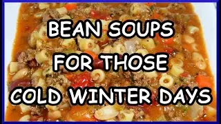 Cozy Up With These Simple Bean Soup Recipes On Chilly Days