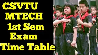 csvtu mtech 1st sem exam time table