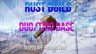 ⛏️[RustBuild] База для двух/трёх человек🔨