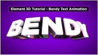 Element 3D V2 Tutorial - Created a Bendy 3D Text Animation with E3D Deformers - Tutorial