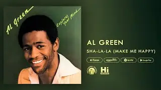 Al Green - Sha-La-La (Make Me Happy) [Official Audio]