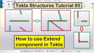 Tekla Structures Tutorial 95 | How to use Extend component in Tekla