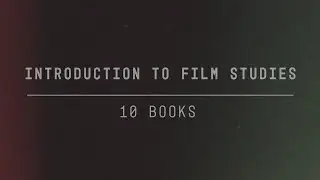 10 Introductory Books to Film Studies