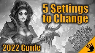 5 Settings to Change | Grim Dawn 2022 Guide