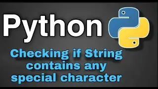 Python Practice Programming : Checking if String contains special character