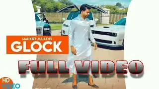 GLOCK : mankrit Aulakh | glock mankirt aulakh official video Latest Punjabi Songs 2019