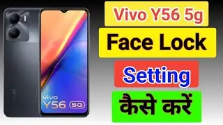 Vivo y56 5G me face lock Kaise lagaye / how to set face lock Vivo y56 / Vivo y56 face lock setting