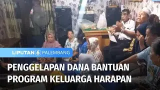 Penggelapan Dana Bantuan Program Keluarga Harapan | Liputan 6 Palembang