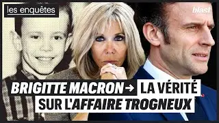 BRIGITTE MACRON : LA VÉRITÉ SUR L'AFFAIRE TROGNEUX