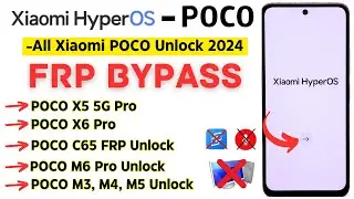 Xiaomi HyperOS All POCO FRP Bypass 2024 [Without PC] Unlock Poco Frp Google Account ✅Latest Security