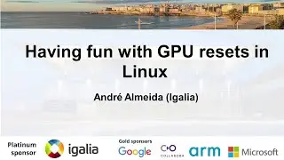 XDC 2023 | October 18 | Having fun with GPU resets in Linux | André Almeida