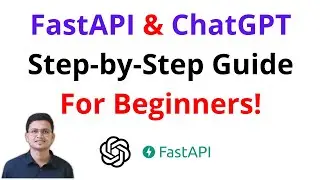 Beginner's Guide to FastAPI & OpenAI ChatGPT API Integration | Code