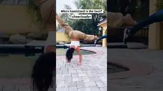 Who’s the best? 🤸‍♀️