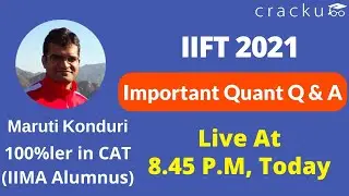 IIFT 2021 Important Quant Q & A - Live at 8.45 P.M Today