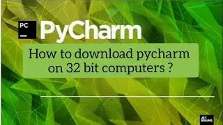 how to install pycharm on 32 bit computers