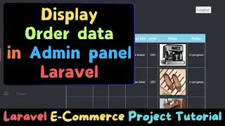 Display Order Data in Admin Panel Laravel | Laravel E-Ccommerce Project Tutorial