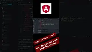 How Angular components loads inside the browser 2 - Angular Full Course Part 17 #shorts