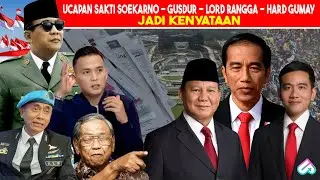 SATU PER SATU SUDAH TERBUKTI! Ramalan Soekarno, Gus Dur, Hard Gumay dan Lord Rangga Jadi Kenyataan