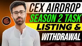 How To Work On CEX Airdrop Season 2 || CEX Airdrop Listing & Withdrawal Update