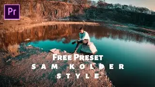 Sam Kolder Style Color Grading | Free Preset And How To Use - Adobe Premiere pro