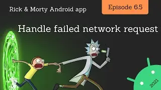 2021 Android Guide: Handle failed network request