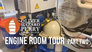 SSV Oliver Hazard Perry Engine Room Tour! [PART 2]