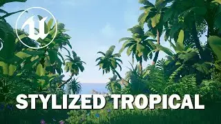 Unreal Engine: Stylized Tropical Environment