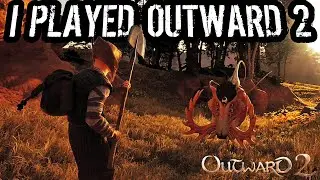 So I Played Outward 2 Early!