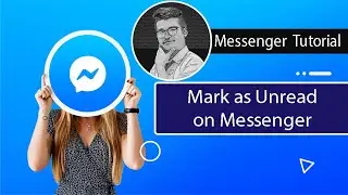 How to Mark as Unread Message on Messenger