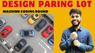 🔥 Parking Lot Machine Coding | SDE 2 | Low Level Design Question | Flipkart , Amazon , Tata1MG ,Uber