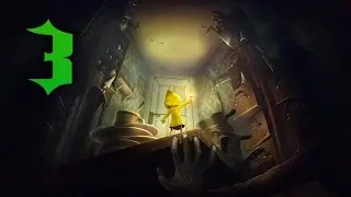 Прохождение Little Nightmares #3