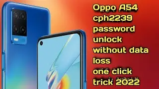 Oppo a54 password unlock without data loss by unlock tool one click || Oppo cph2239 password unlock