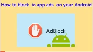 How to block ads on android phone