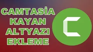 Camtasia Kayan Altyazı Ekleme