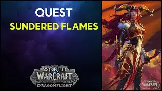 Sundered Flames WoW Quest