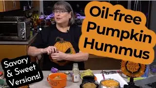 Oil-Free Ancho Chile Pumpkin Hummus Dip Recipe and a Pumpkin Pie Dip