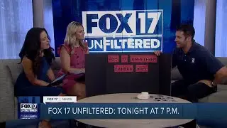 Fox 17 Unfiltered Sneak Peak